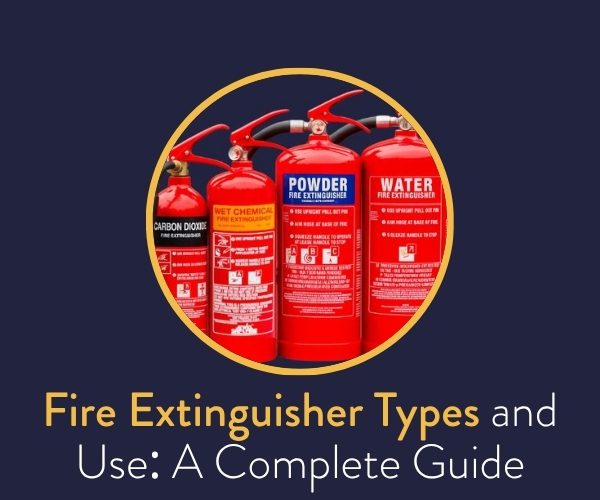 fire extinguisher types guide
