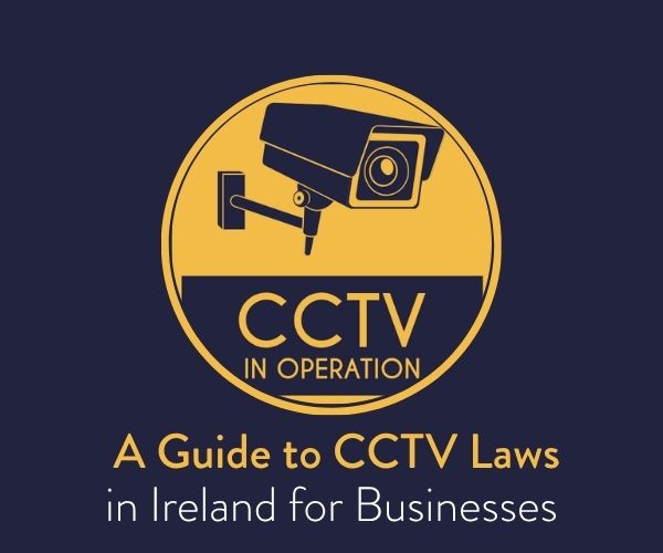 CCTV laws Ireland